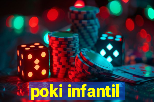 poki infantil